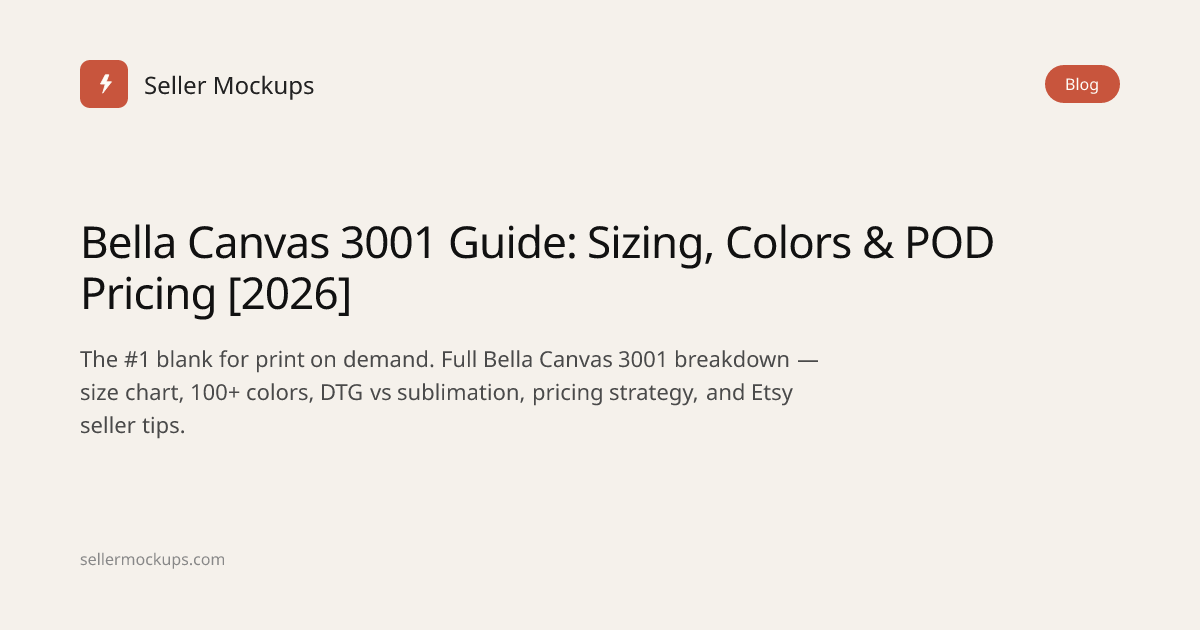 Bella Canvas 3001 Guide: Sizing, Colors & POD Pricing [2026] | Seller ...